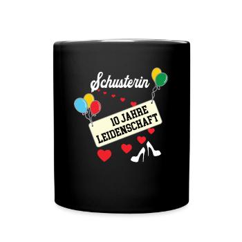 Schusterin 10 jähriges Jubiläum Schuhmacherin Jubi - Tasse einfarbig - Schwarz - Vorne