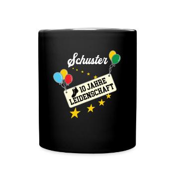 Schuster 10 jähriges Jubiläum Schusterei 10 Jahre - Tasse einfarbig - Schwarz - Vorne