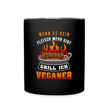 Wenn Es Kein Fleisch Mehr Gibt Grill Ich Veganer - Tasse einfarbig - Schwarz - Vorne