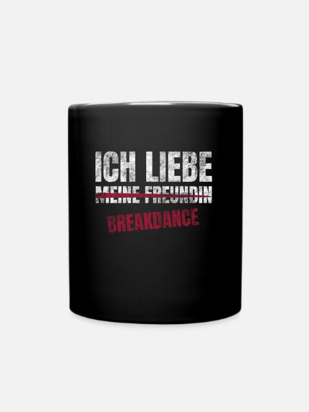 Break Dance Ich Liebe Zeitvertreib Hobby - Tasse einfarbig - Schwarz