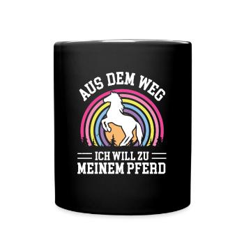 Aus Dem Weg Ich Will Zu Meinem Pferd Reiter Pferde - Tasse einfarbig - Schwarz - Vorne