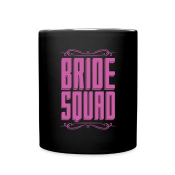 Hochzeitsfeier Braut Squad Hochzeit Geschenk Braut - Tasse einfarbig - Schwarz - Vorne