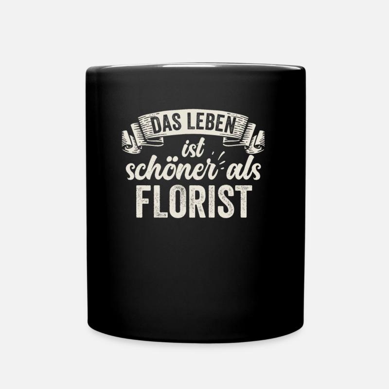 Lustige Florist Blumen Pflanzen Gärtnern Dekorat - Tasse einfarbig - Schwarz