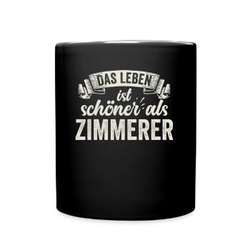 Lustige Zimmerer Holzbau Dachstuhl Handwerker - Tasse einfarbig - Schwarz - Vorne