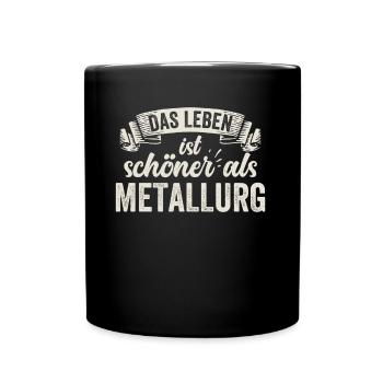 Lustige Metallurg Metalle Schmelzen Haltbarkeit - Tasse einfarbig - Schwarz - Vorne