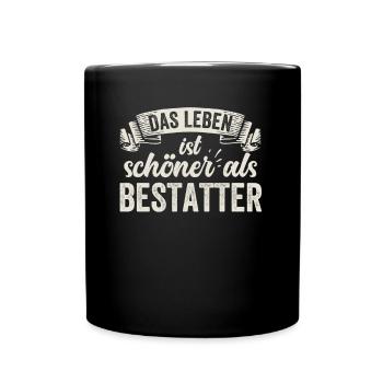 Lustige Bestatter Beerdigung Trauer Tod - Tasse einfarbig - Schwarz - Vorne