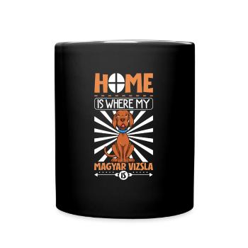 Home is where my Magyar Vizsla is - Magyar Vizsla - Full Colour Mug - black - Front
