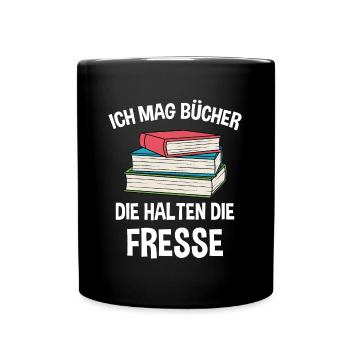 Bücher Lesen Ich Mag Bücher Die Halten Die Fresse - Tasse einfarbig - Schwarz - Vorne
