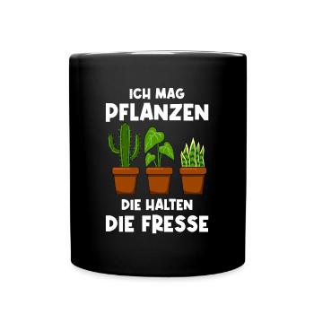 Ich Mag Pflanzen Die Halten Die Fresse Pflanze - Tasse einfarbig - Schwarz - Vorne