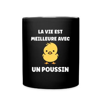 La vie est meilleure avec un poussin - Mug uni - noir - Devant