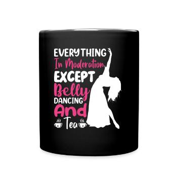 Funny Belly Dancer, Belly Dancing Quotes Dancers - Full Colour Mug - black - Front