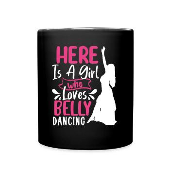Funny Belly Dancer, Belly Dancing Quotes Dancers - Full Colour Mug - black - Front