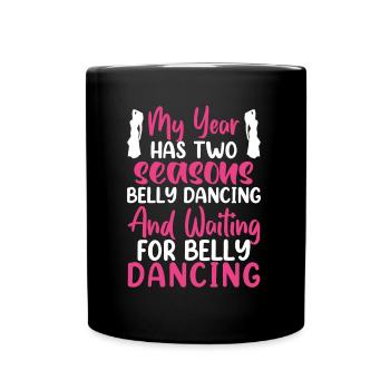 Funny Belly Dancer, Belly Dancing Quotes Dancer - Full Colour Mug - black - Front