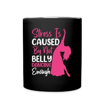 Funny Belly Dancer, Belly Dancing Quotes Dancer - Full Colour Mug - black - Front
