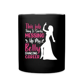 Funny Dance Quotes Funny Dancer Raqs sharqi Swing - Full Colour Mug - black - Front