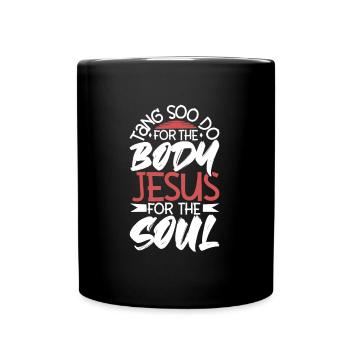 Jesus for the soul - For the body Tang so Do - Full Colour Mug - black - Front