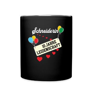 Schneiderin 10 jähriges Jubiläum Schneiderei Jubi - Tasse einfarbig - Schwarz - Vorne