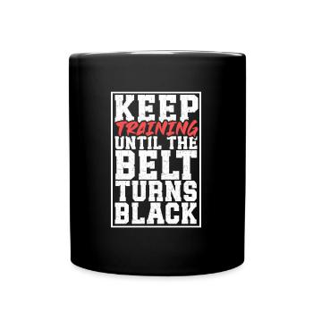 Until the Belt Turns Black - Martial Arts - Full Colour Mug - black - Front