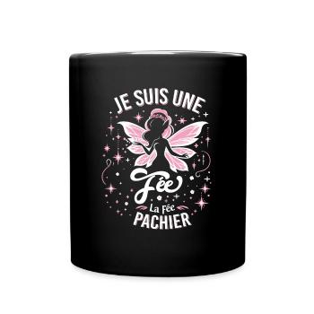 Je Suis Une Fée La Fée Pachier Cadeau Femme Humour - Mug uni - noir - Devant