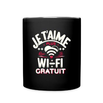 Je T'aime Plus Que Wi-Fi - Cadeau Humour Couple - Mug uni - noir - Devant