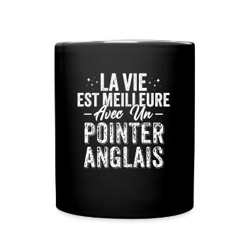 La Vie Est Meilleure Avec Un Pointer Anglais - Mug uni - noir - Devant
