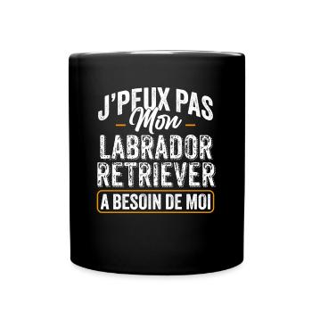 J'Peux Pas Mon Labrador Retriever A Besoin De Moi - Mug uni - noir - Devant