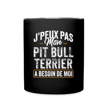 J'Peux Pas Mon Pitbull A Besoin De Moi - Mug uni - noir - Devant