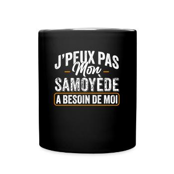J'Peux Pas Mon Samoyède A Besoin De Moi - Mug uni - noir - Devant