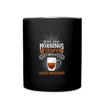 Guten Morgen mit Caffè macchiato - Tasse einfarbig - Schwarz - Vorne