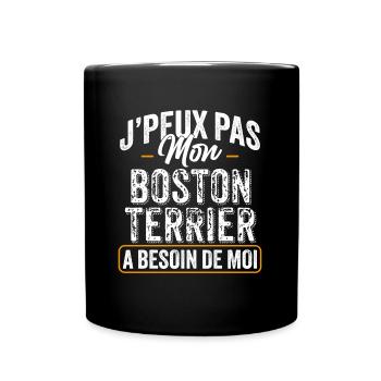 J'Peux Pas Mon Boston Terrier A Besoin De Moi - Mug uni - noir - Devant
