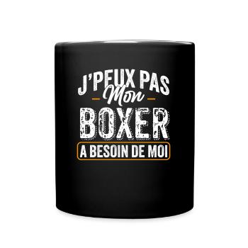 J'Peux Pas Mon Boxer A Besoin De Moi - Mug uni - noir - Devant