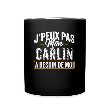 J'Peux Pas Mon Carlin A Besoin De Moi - Mug uni - noir - Devant