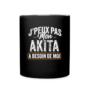 J'Peux Pas Mon Akita A Besoin De Moi - Mug uni - noir - Devant