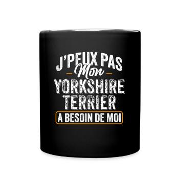 J'Peux Pas Mon Yorkshire Terrier A Besoin De Moi - Mug uni - noir - Devant