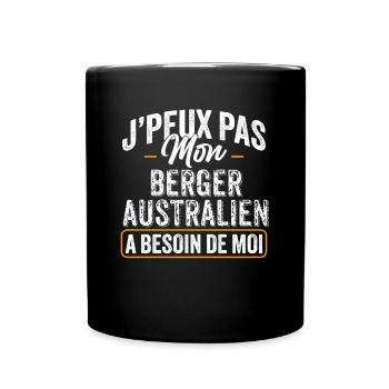 J'Peux Pas Mon Berger Australien A Besoin De Moi - Mug uni - noir - Devant