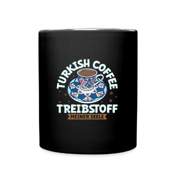 Mein Treibstoff ist Turkish Coffee - Tasse einfarbig - Schwarz - Vorne