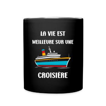 La vie est meilleure sur une Croisière - Mug uni - noir - Devant
