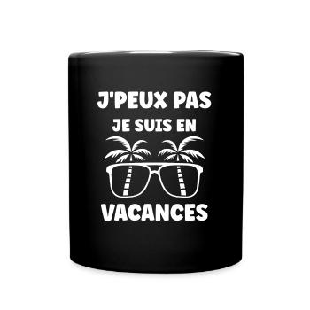 je suis en vacances - Mug uni - noir - Devant