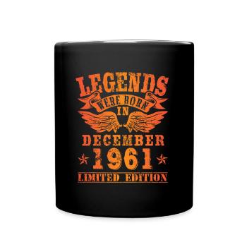 Legends were born in Dezember 1961 Geburtstag - Tasse einfarbig - Schwarz - Vorne