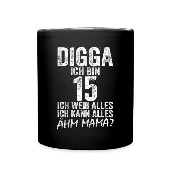 Digga I'm 15 I Can Do Anything 15th Birthday - Full Colour Mug - black - Front