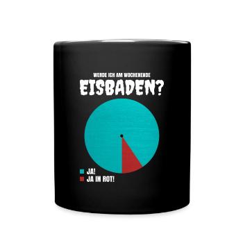 Am Wochenende Eisbaden - Tasse einfarbig - Schwarz - Vorne