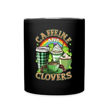 St. Patrick's Day Kaffee, Koffein und Klee - Tasse einfarbig - Schwarz - Vorne