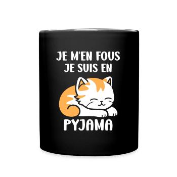 Je m'en fous je suis en pyjama - Mug uni - noir - Devant