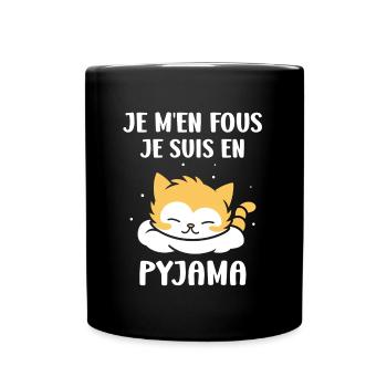 Je m'en fous je suis en pyjama - Mug uni - noir - Devant
