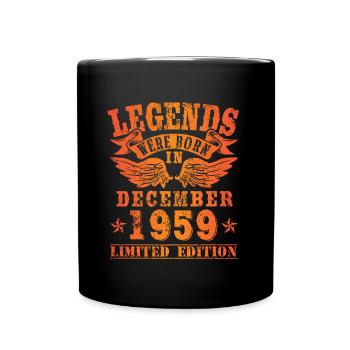 Legends were born in Dezember 1959 Geburtstag - Tasse einfarbig - Schwarz - Vorne