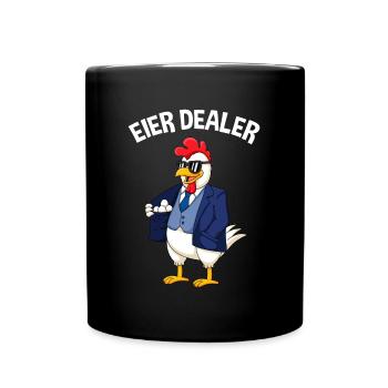 Eier Dealer Huhn Hühnerhalter Hühner - Tasse einfarbig - Schwarz - Vorne