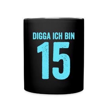 Blau Digga Ich Bin 15 Jahre Junge 15. Geburtstag - Tasse einfarbig - Schwarz - Vorne