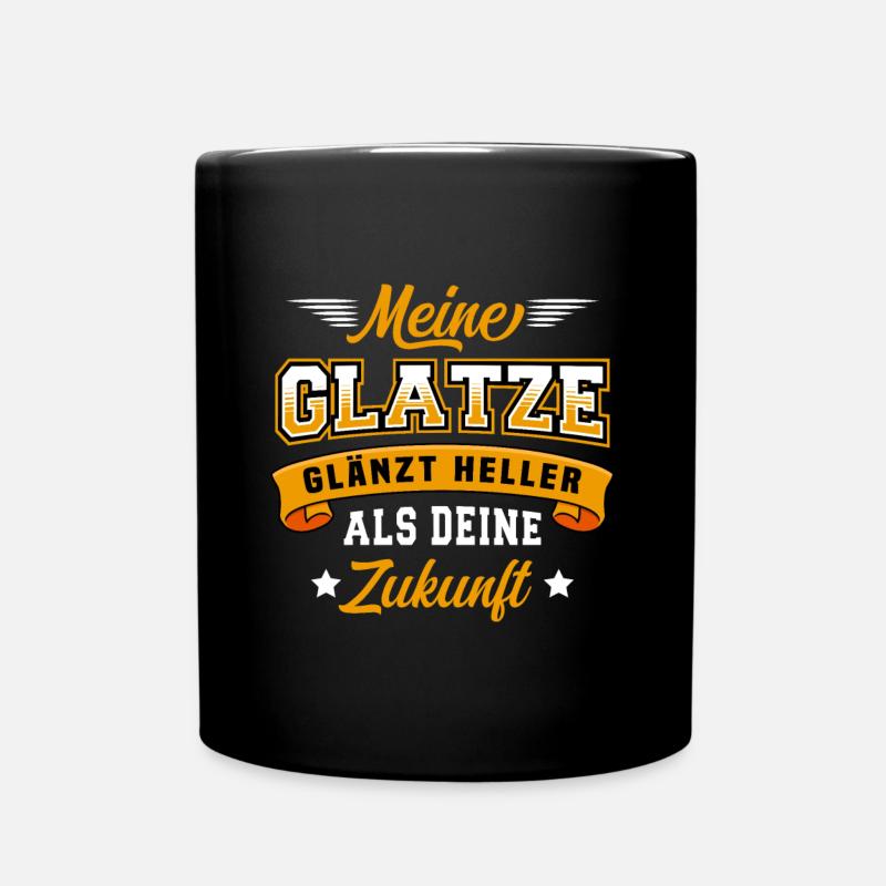 Meine Glatze Glänzt Heller Als Deine Zukunft - Tasse einfarbig - Schwarz