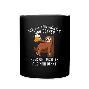 Ich Bin Kein Dichter Und Denker Biertrinker - Tasse einfarbig - Schwarz - Vorne