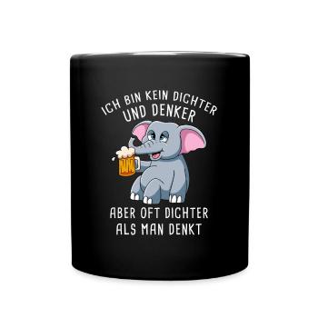 Ich Bin Kein Dichter Und Denker Biertrinker - Tasse einfarbig - Schwarz - Vorne